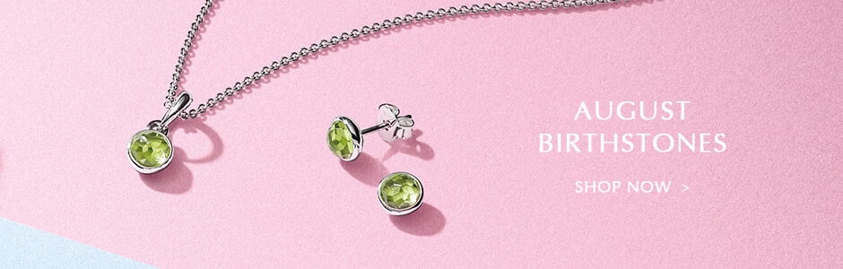 AUGUST BIRTHSTONES. Shop Now.